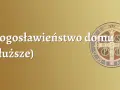 Jak samodzielnie pobłogosławić dom? Pełny przewodnik i modlitwy