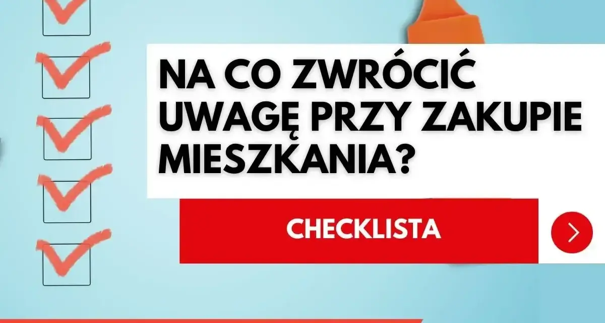 Checklista: jak sprawdzić dewelopera i na co zwrócić uwagę przy zakupie mieszkania. Pomocna grafika z zaznaczonymi punktami i pomarańczowym markerem.